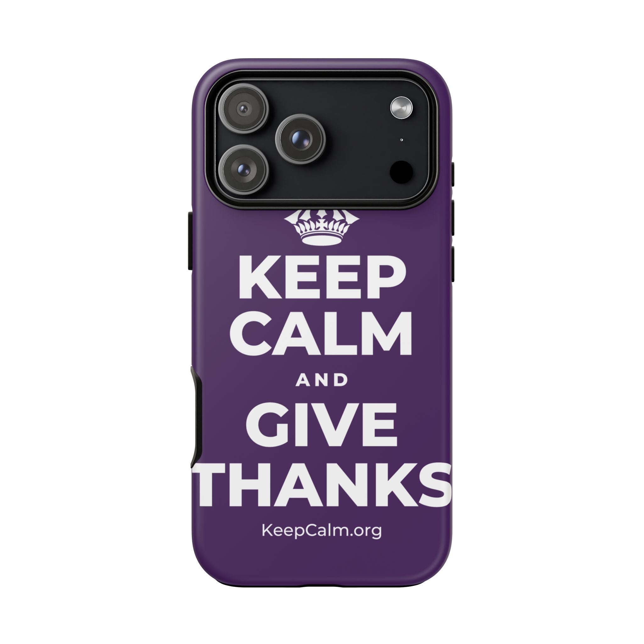 KEEP CALM AND GIVE THANKS Phone Case