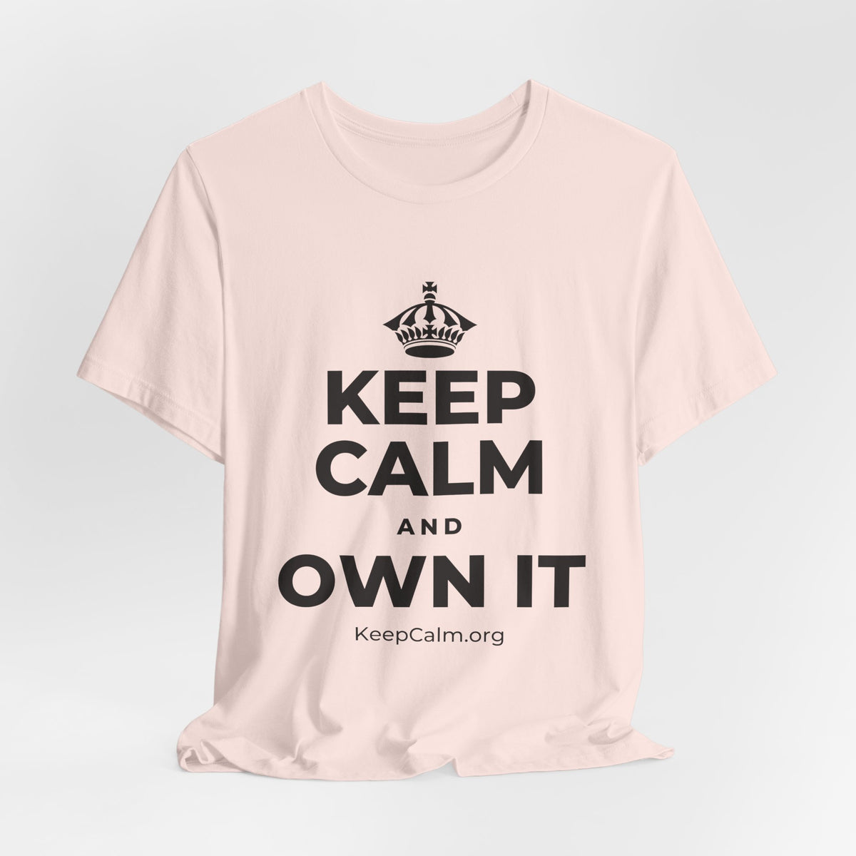 KEEP CALM AND OWN IT T-Shirt (Soft Cream–Heather Mauve)