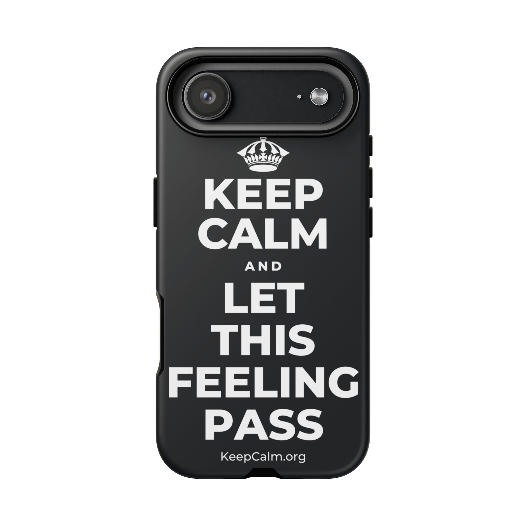 KEEP CALM AND LET THIS FEELING PASS Phone Case (Dark)