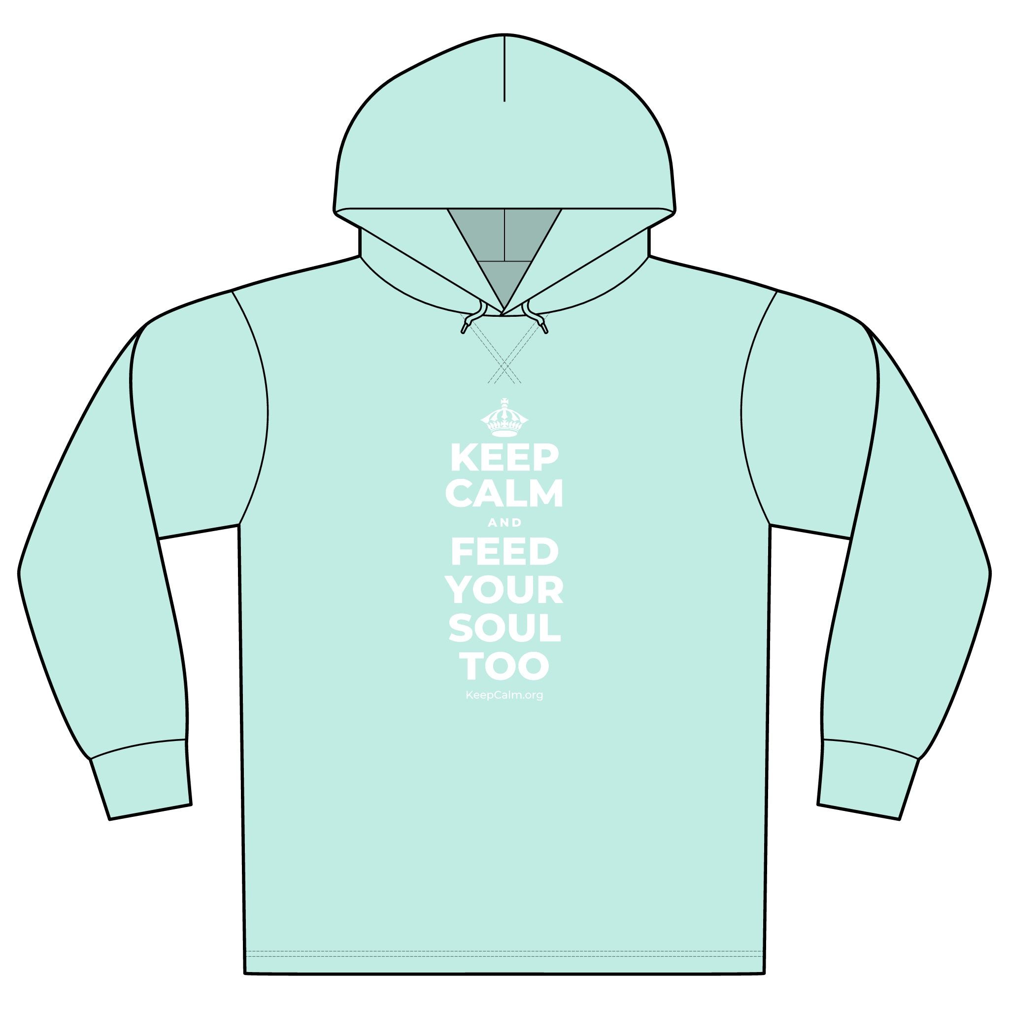 KEEP CALM AND FEED YOUR SOUL TOO Organic Hoodie Tee