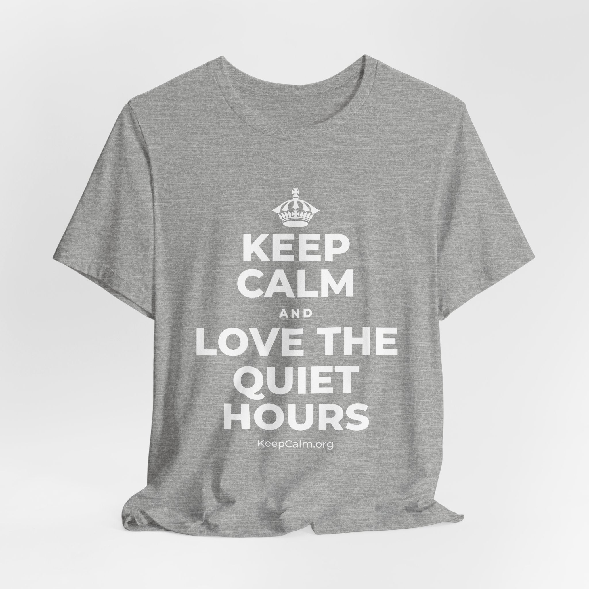KEEP CALM AND LOVE THE QUIET HOURS T-Shirt (White–Asphalt)