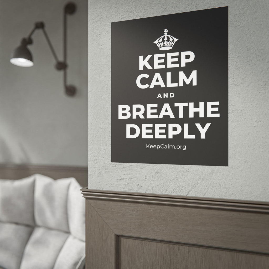 KEEP CALM AND BREATHE DEEPLY Poster