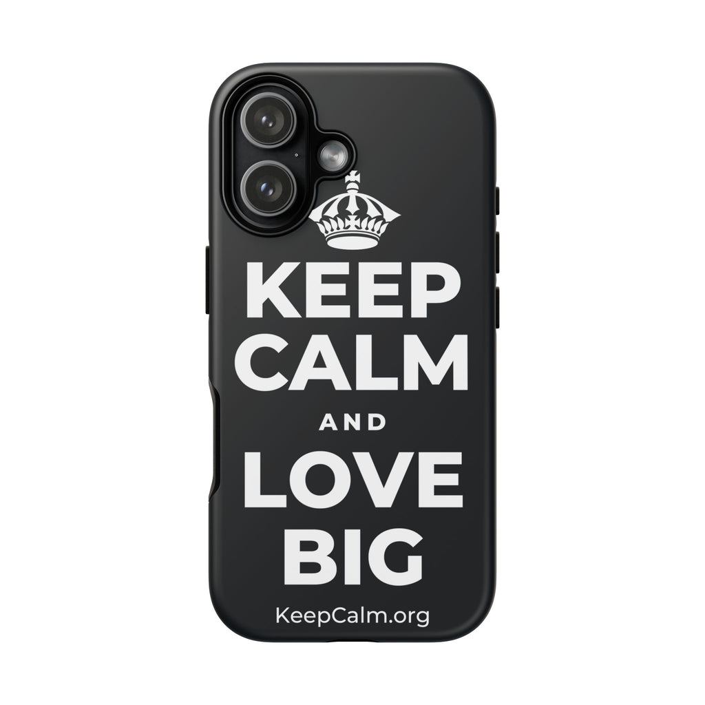 KEEP CALM AND LOVE BIG Phone Case (Dark)
