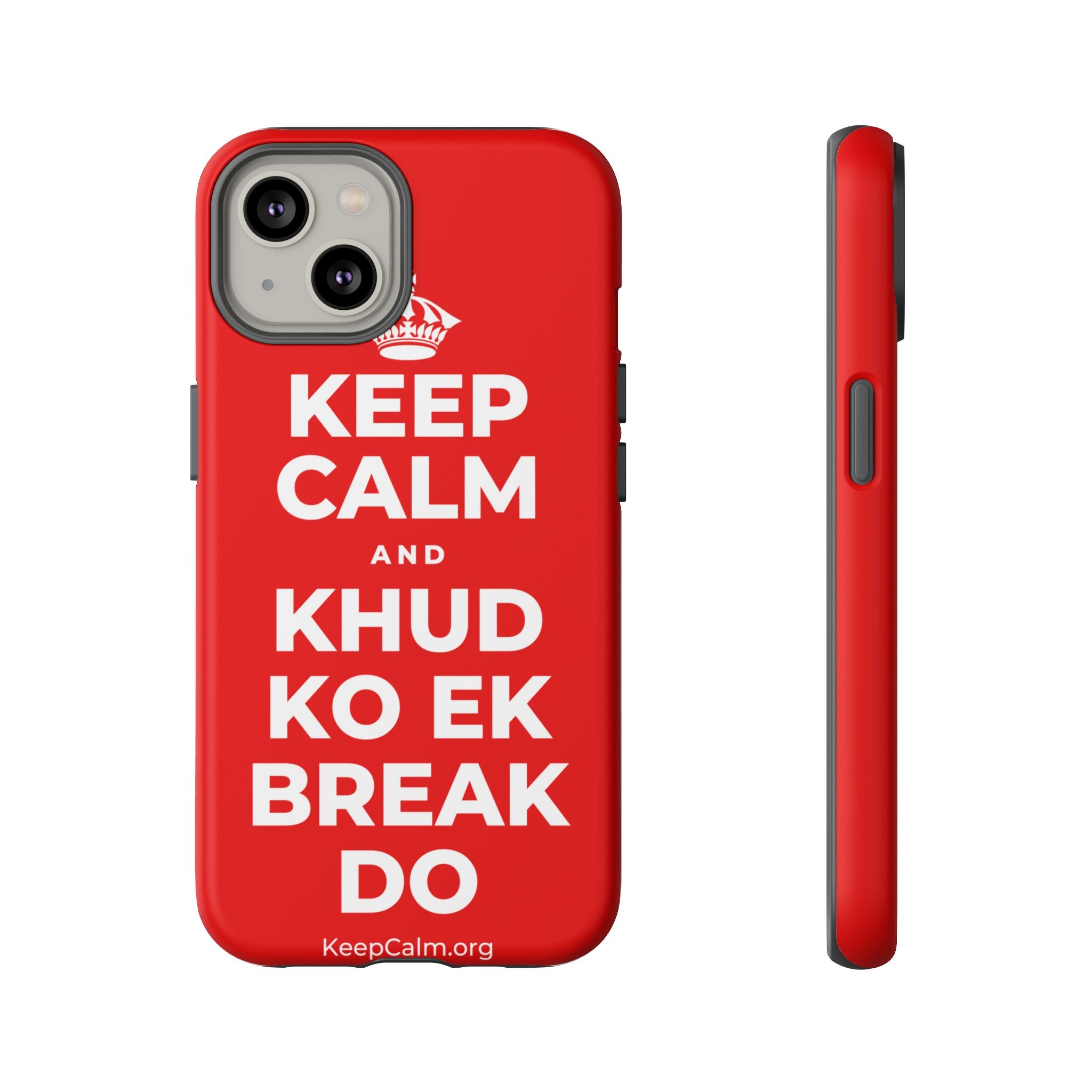 KEEP CALM AND KHUD KO EK BREAK DO Phone Case