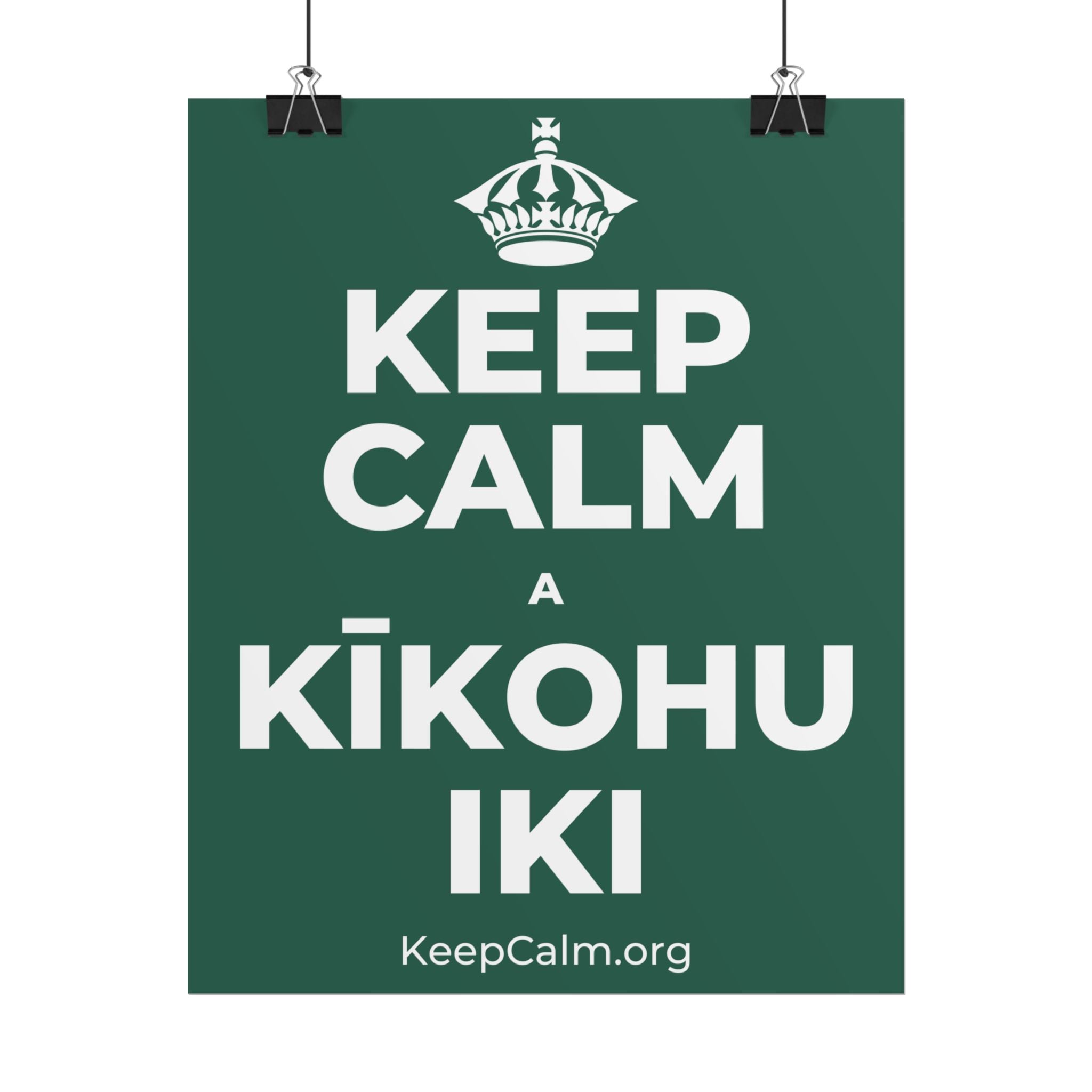 KEEP CALM A KĪKOHU IKI Poster