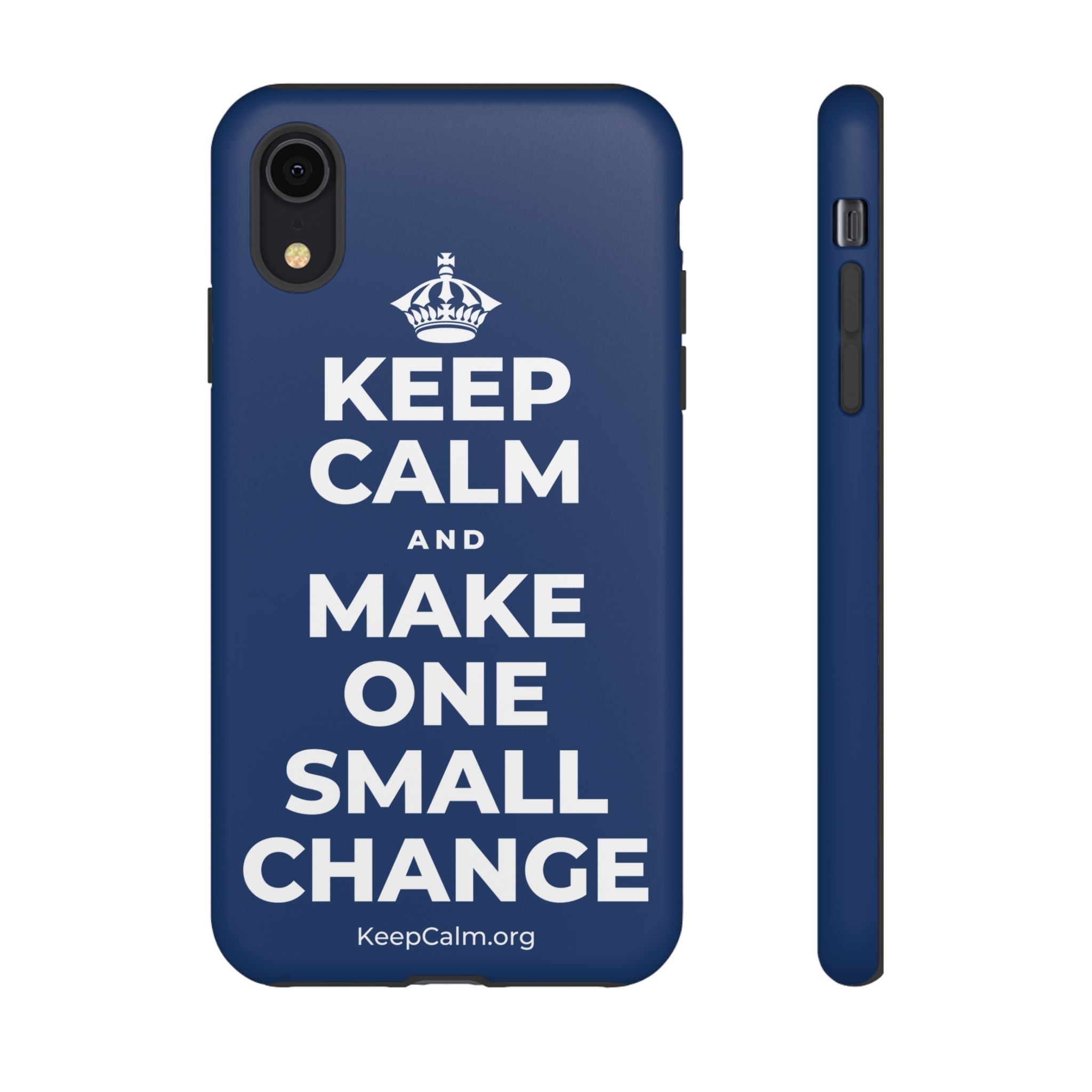 KEEP CALM AND MAKE ONE SMALL CHANGE Phone Case