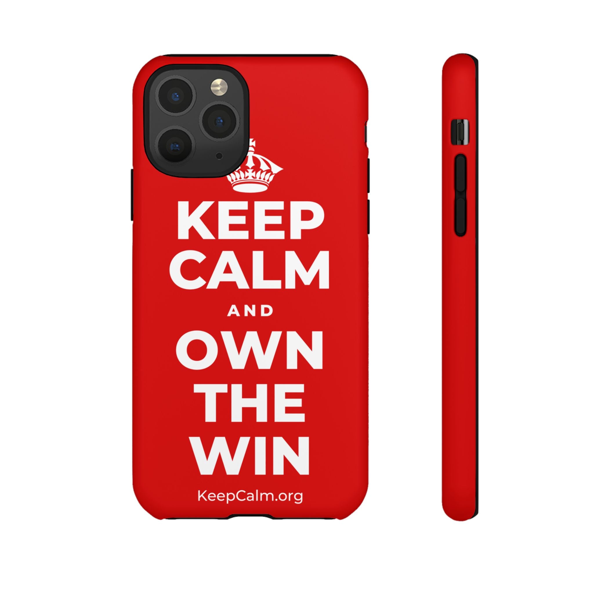 KEEP CALM AND OWN THE WIN Phone Case