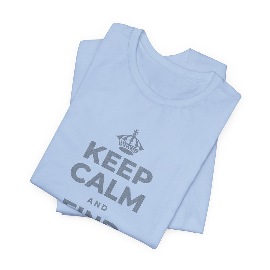KEEP CALM AND FIND YOUR HOURS T-Shirt (Baby Blue–Silver)