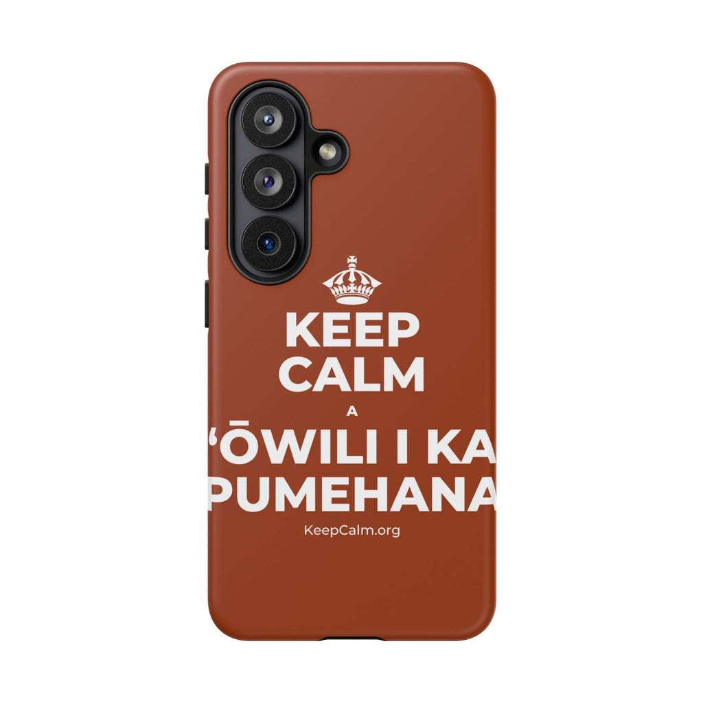 KEEP CALM A ʻŌWILI I KA PUMEHANA Phone Case