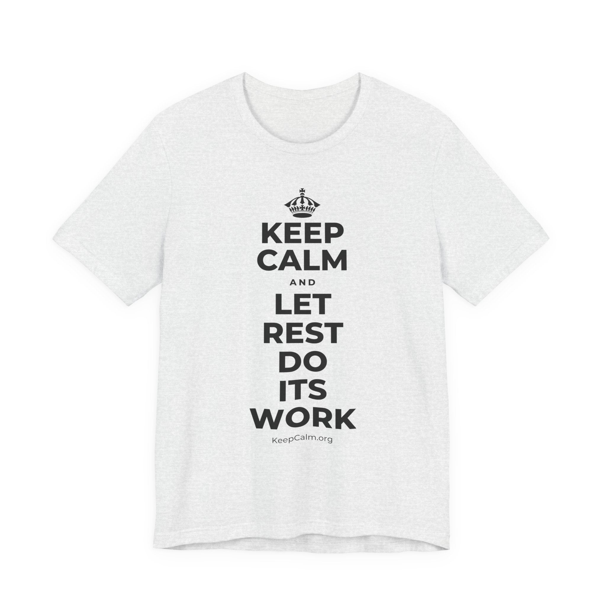 KEEP CALM AND LET REST DO ITS WORK T-Shirt (Soft Cream–Heather Mauve)