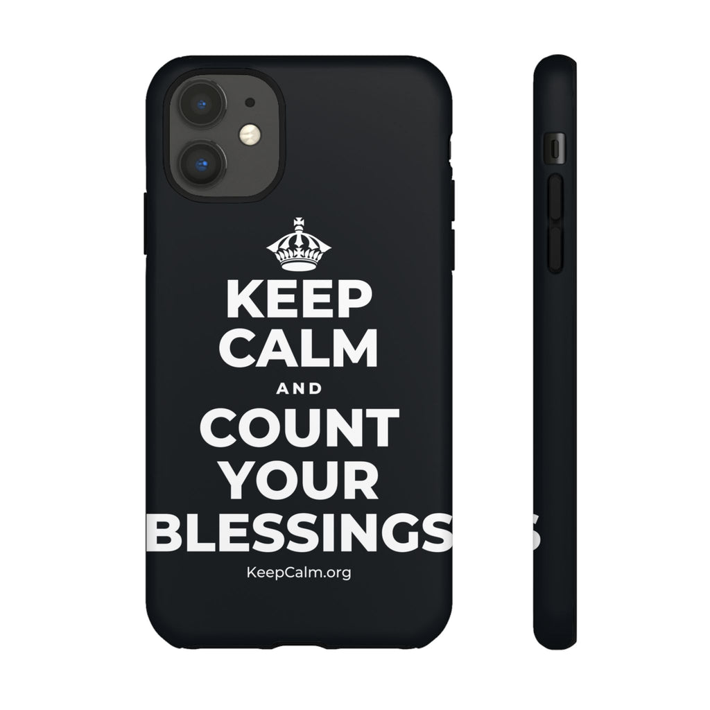 KEEP CALM AND COUNT YOUR BLESSINGS Phone Case (Dark)