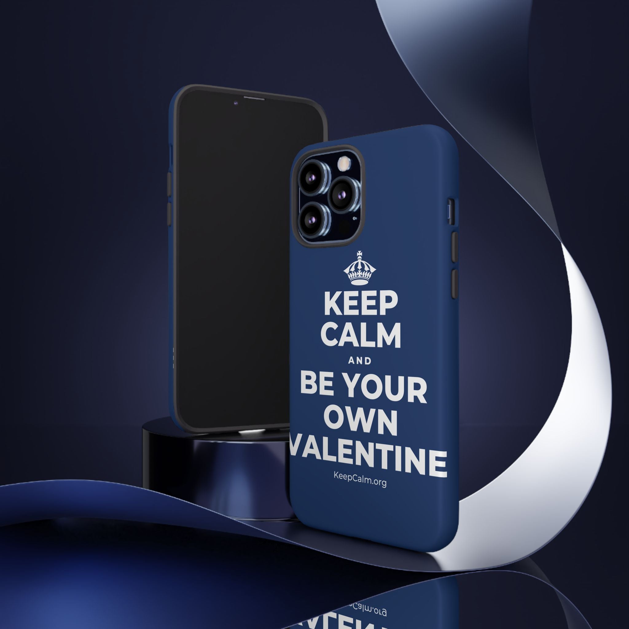 KEEP CALM AND BE YOUR OWN VALENTINE Phone Case