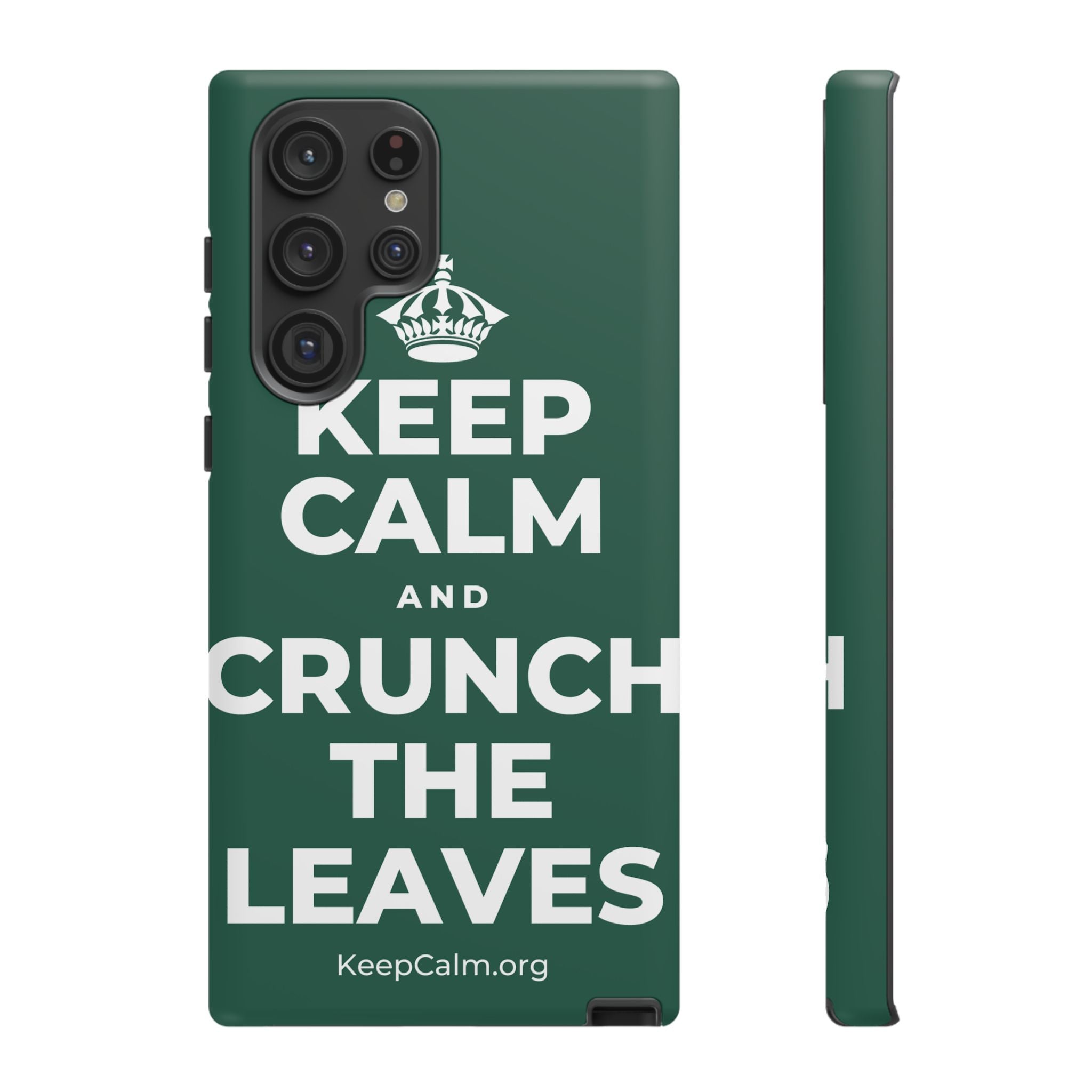 KEEP CALM AND CRUNCH THE LEAVES Phone Case