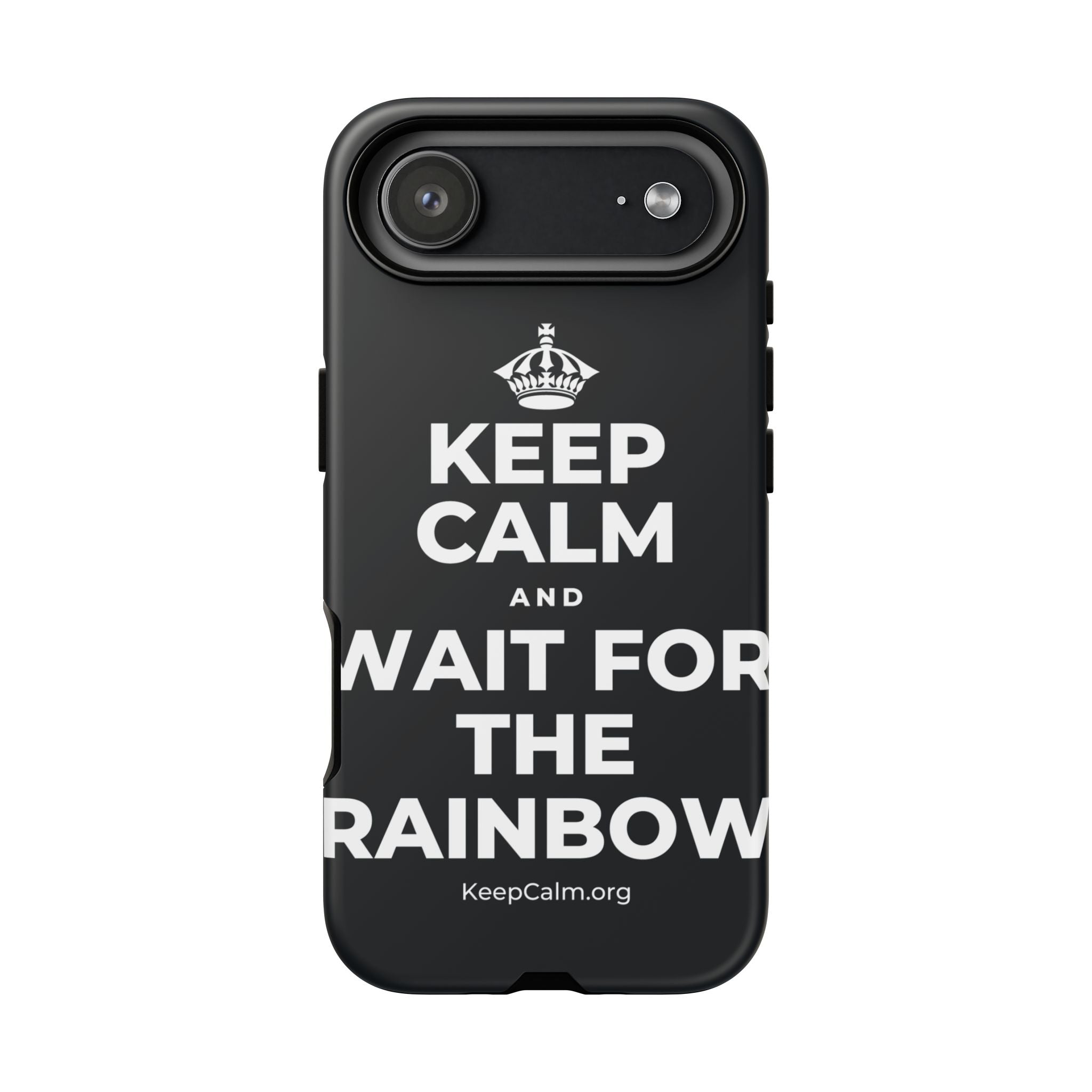 KEEP CALM AND WAIT FOR THE RAINBOW Phone Case (Dark)
