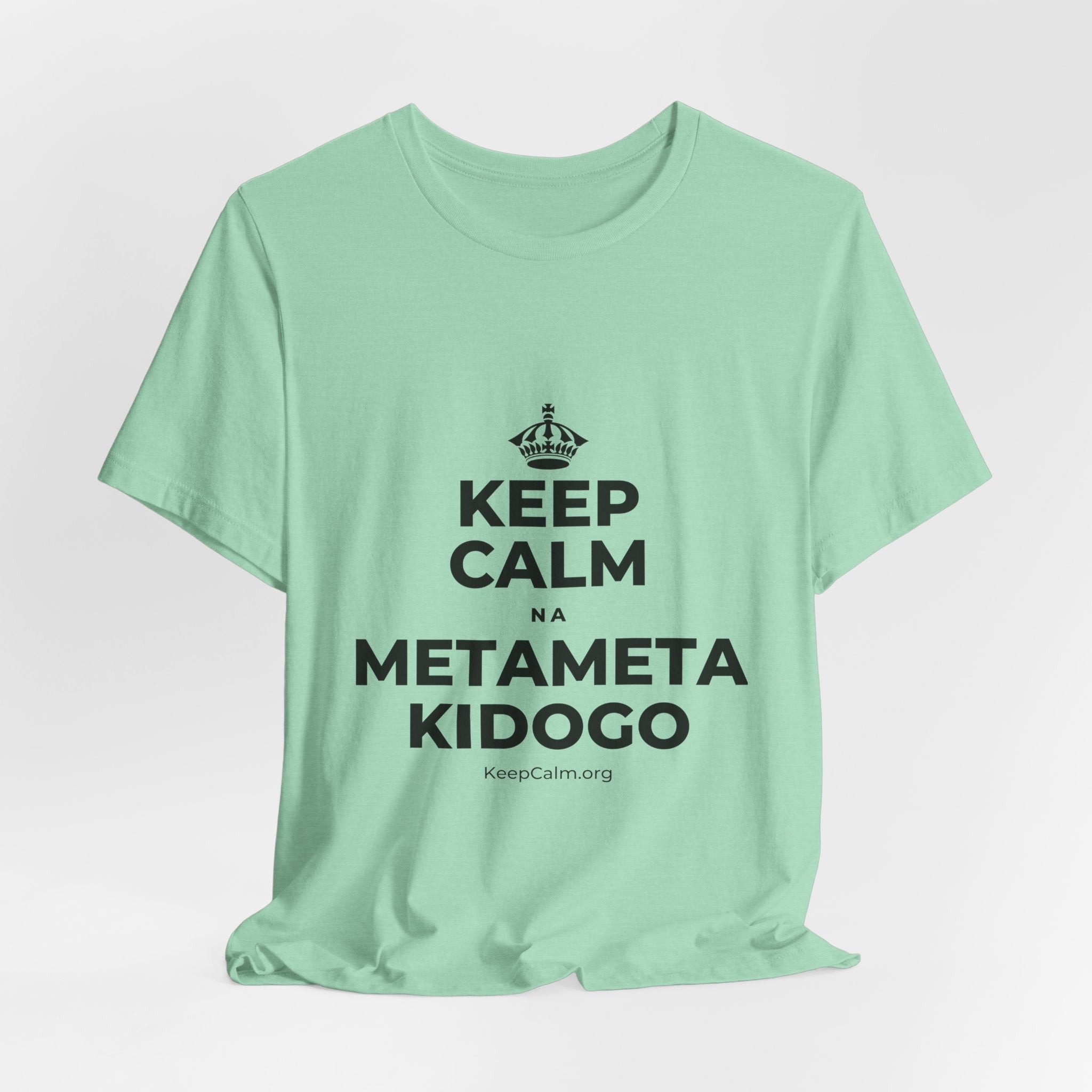 KEEP CALM NA METAMETA KIDOGO T-Shirt (Baby Blue–Silver)