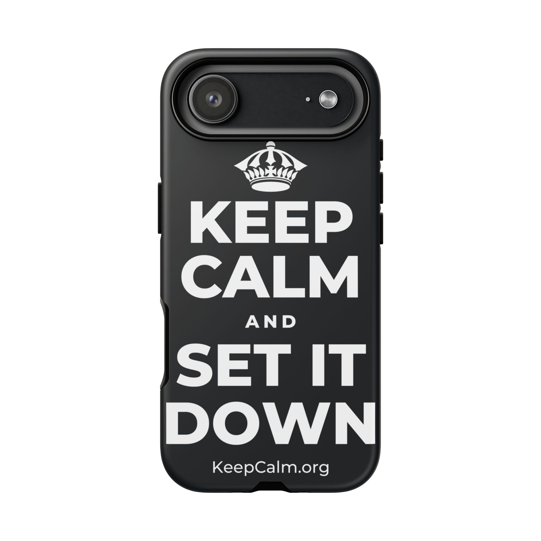 KEEP CALM AND SET IT DOWN Phone Case (Dark)