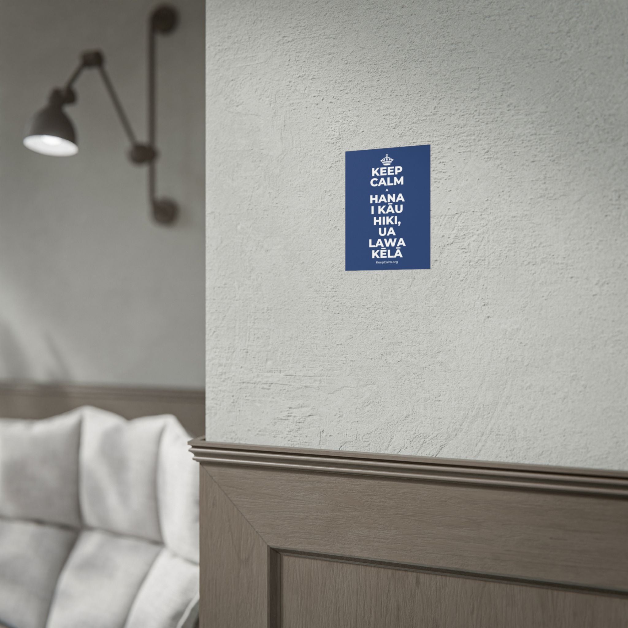 KEEP CALM A HANA I KĀU HIKI, UA LAWA KĒLĀ Poster