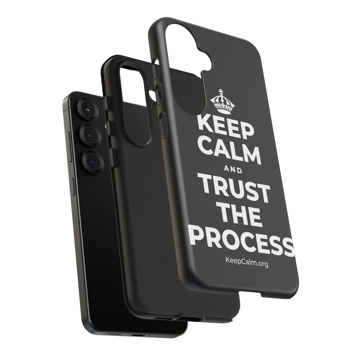 KEEP CALM AND TRUST THE PROCESS Phone Case