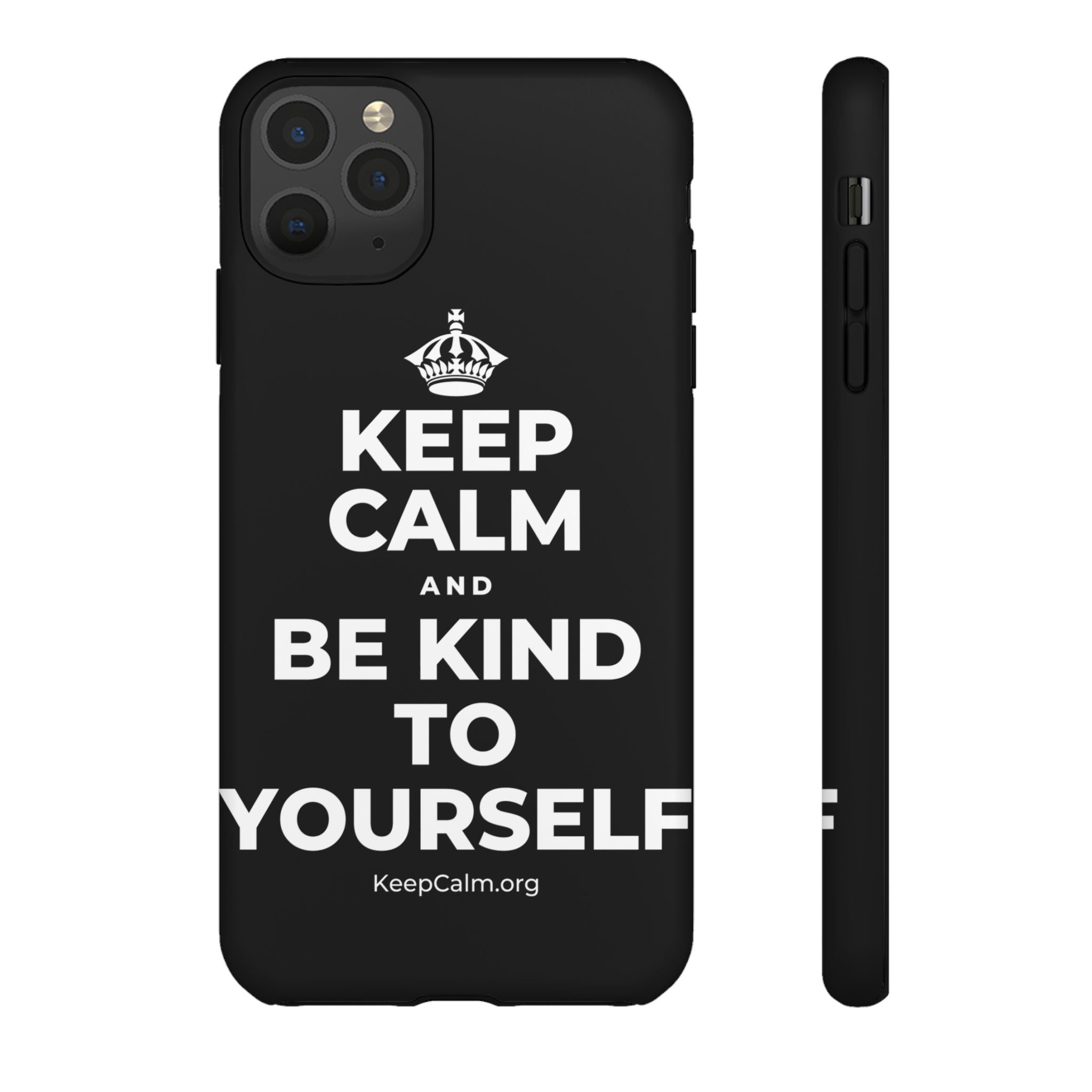 KEEP CALM AND BE KIND TO YOURSELF Phone Case