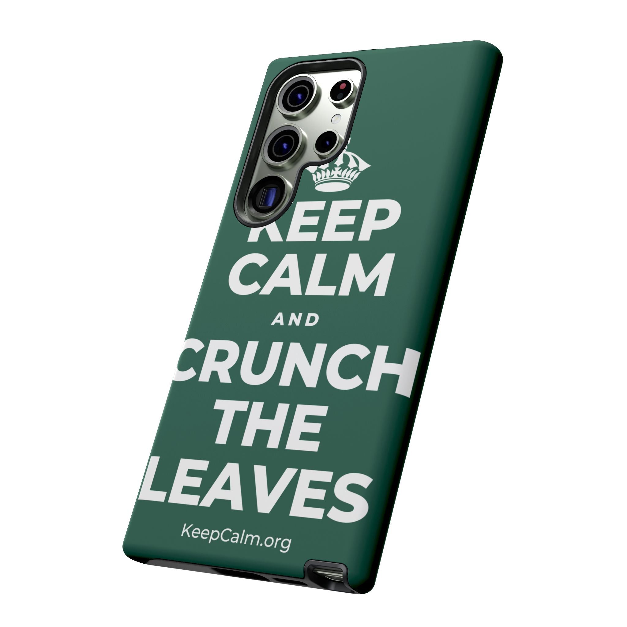 KEEP CALM AND CRUNCH THE LEAVES Phone Case
