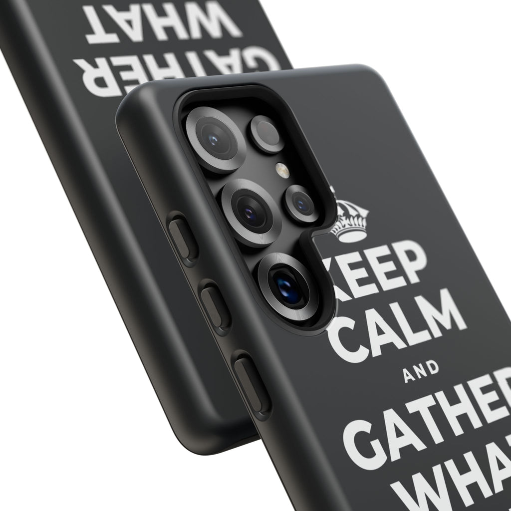 KEEP CALM AND GATHER WHAT YOU'RE GRATEFUL FOR Phone Case (Dark)
