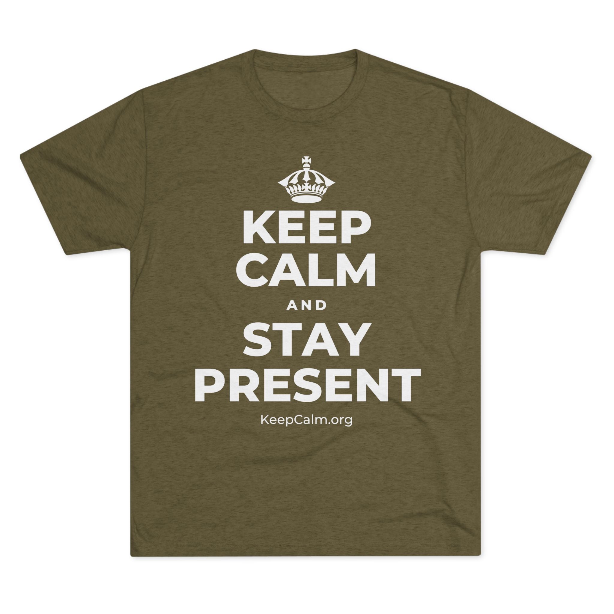 KEEP CALM AND STAY PRESENT Tri-Blend Tee