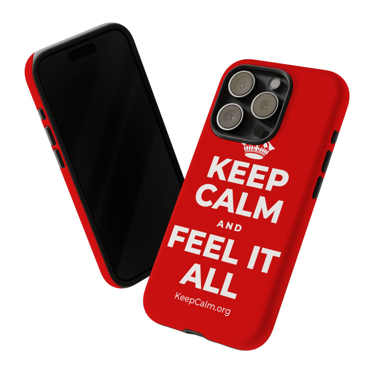 KEEP CALM AND FEEL IT ALL Phone Case