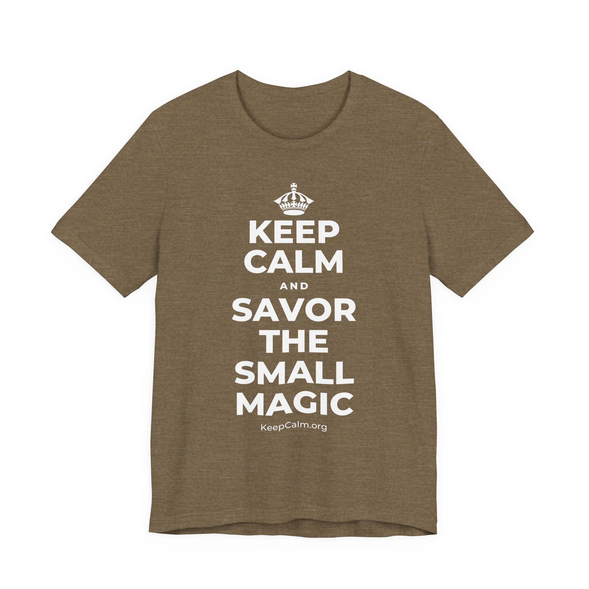 KEEP CALM AND SAVOR THE SMALL MAGIC T-Shirt (Soft Cream–Heather Mauve)