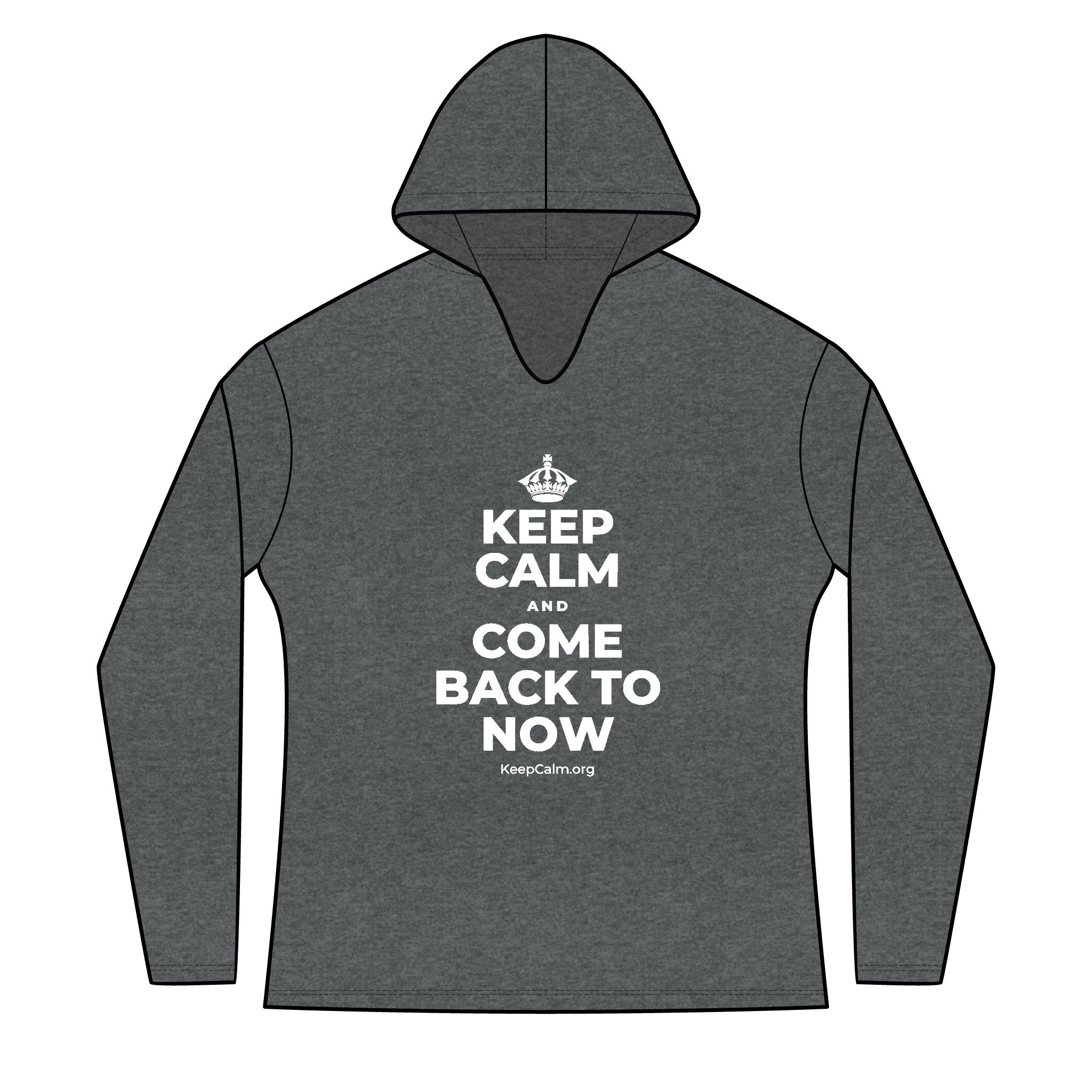 KEEP CALM AND COME BACK TO NOW Women's Long Sleeve Hoodie