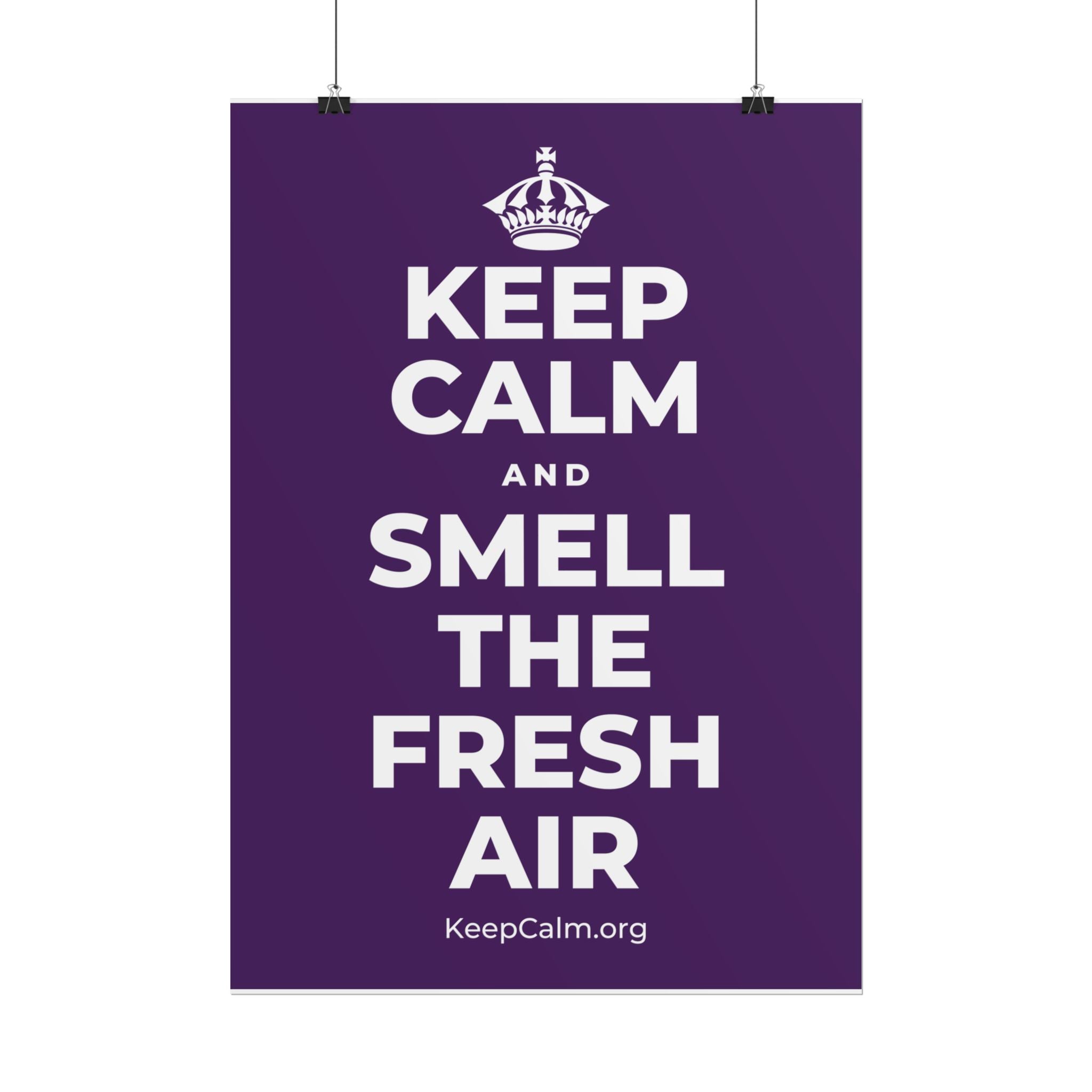 KEEP CALM AND SMELL THE FRESH AIR Poster