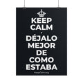 KEEP CALM Y DÉJALO MEJOR DE COMO ESTABA Poster (Dark)