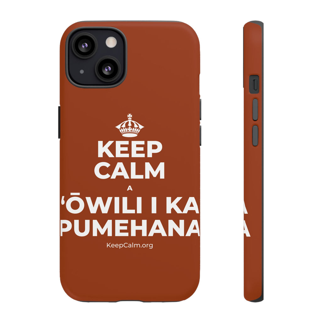 KEEP CALM A ʻŌWILI I KA PUMEHANA Phone Case