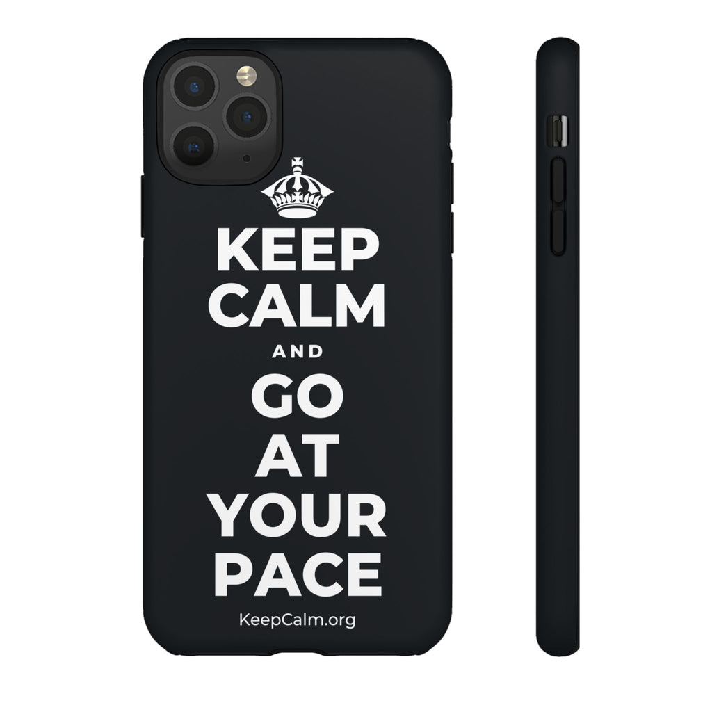KEEP CALM AND GO AT YOUR PACE Phone Case (Dark)