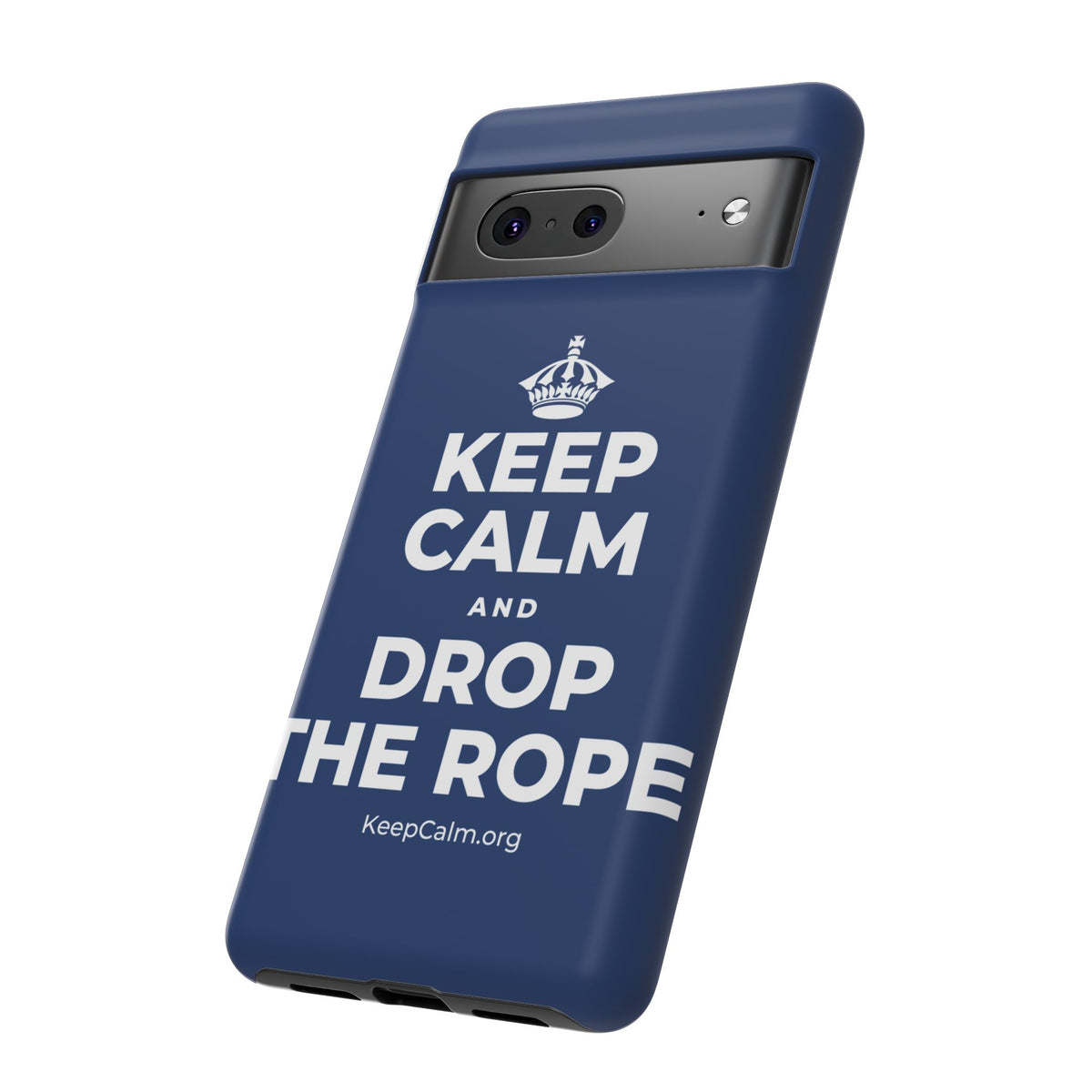 KEEP CALM AND DROP THE ROPE Phone Case