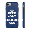 KEEP CALM A LULILULI AKU Phone Case