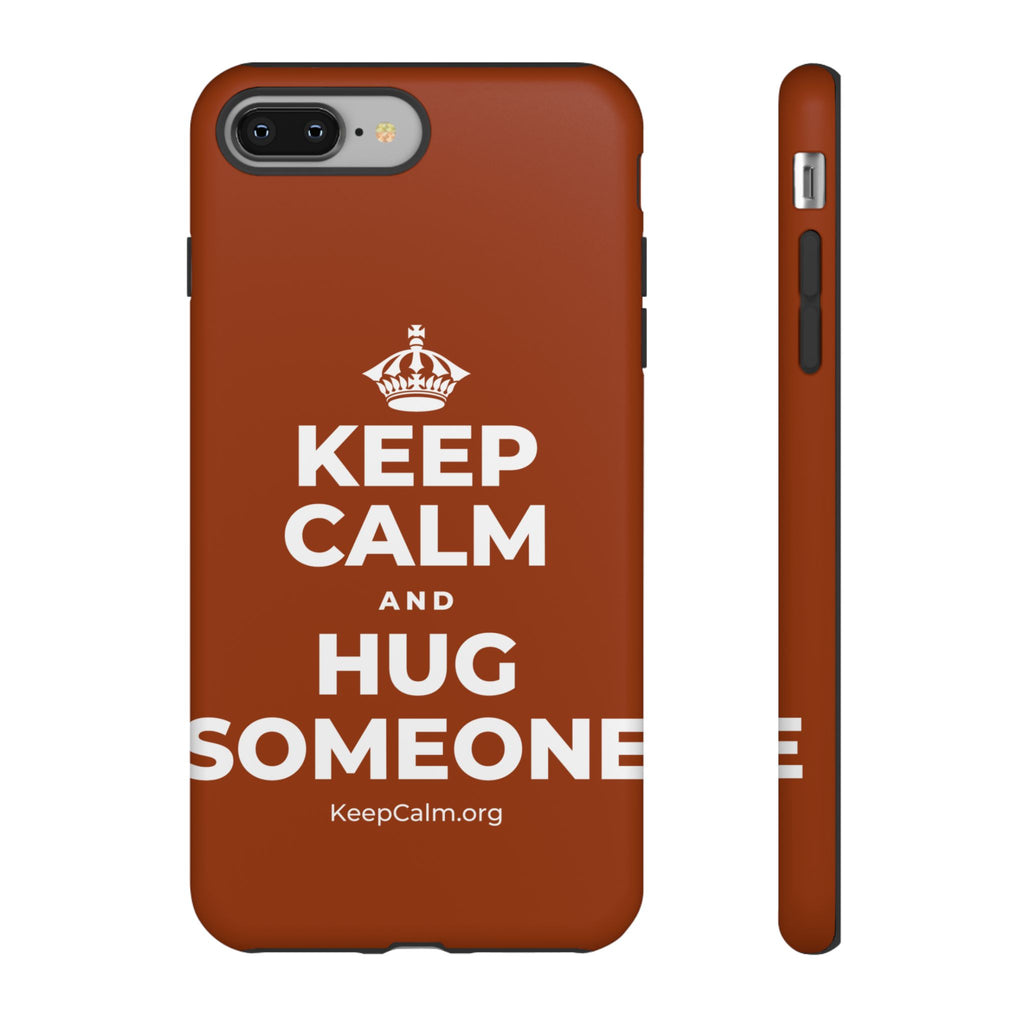 KEEP CALM AND HUG SOMEONE Phone Case