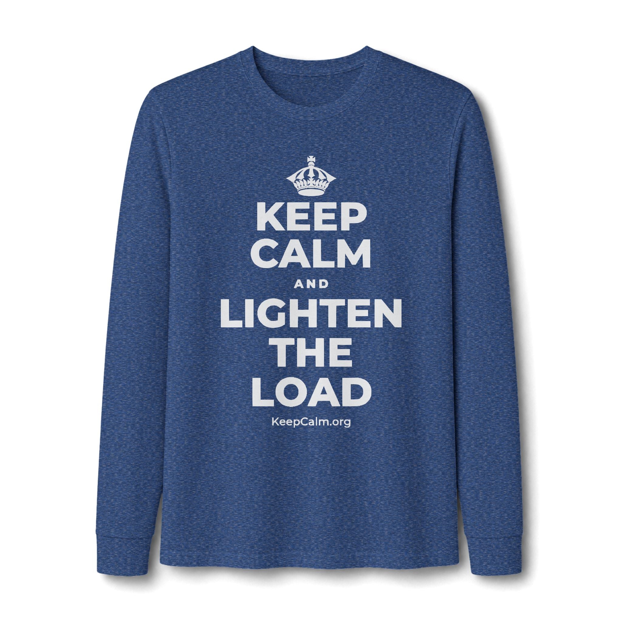 KEEP CALM AND LIGHTEN THE LOAD Long Sleeve Tee