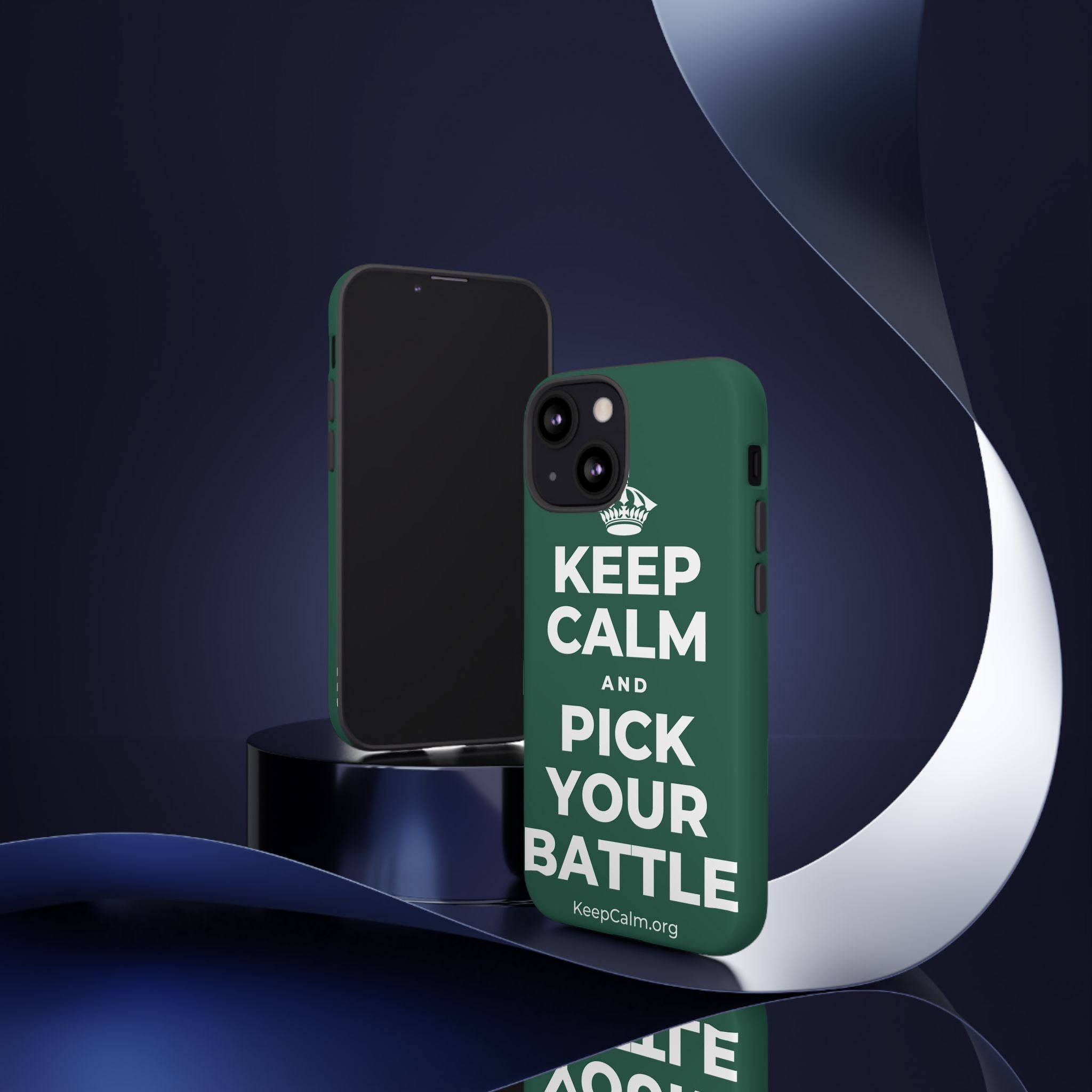 KEEP CALM AND PICK YOUR BATTLE Phone Case
