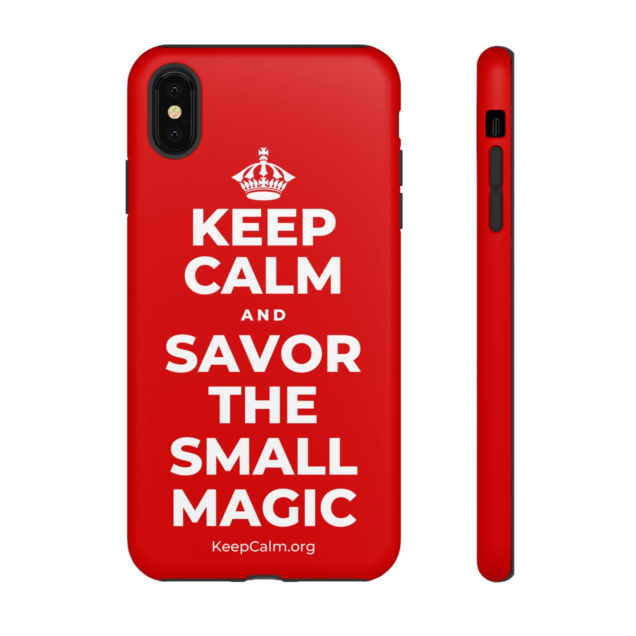 KEEP CALM AND SAVOR THE SMALL MAGIC Phone Case
