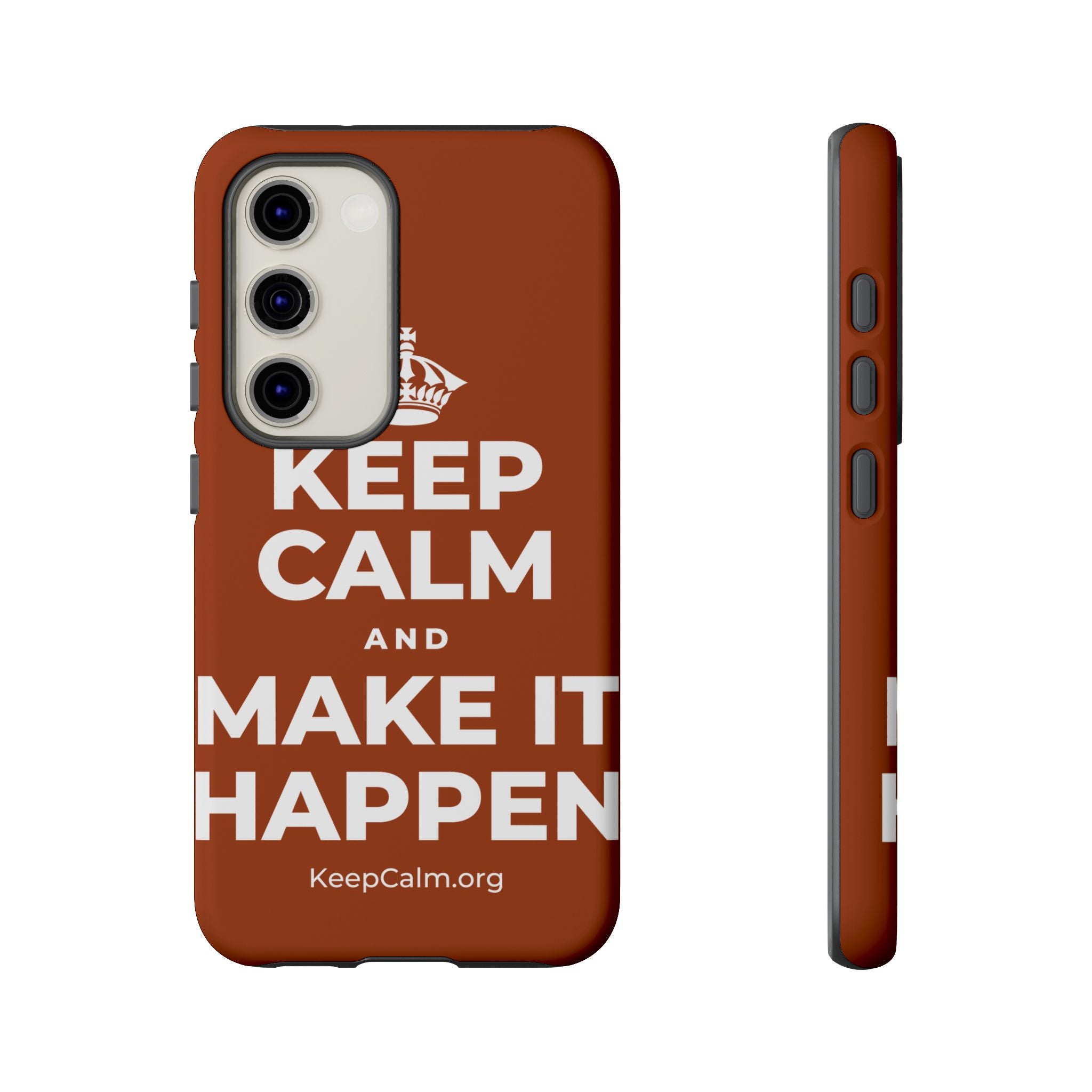 KEEP CALM AND MAKE IT HAPPEN Phone Case