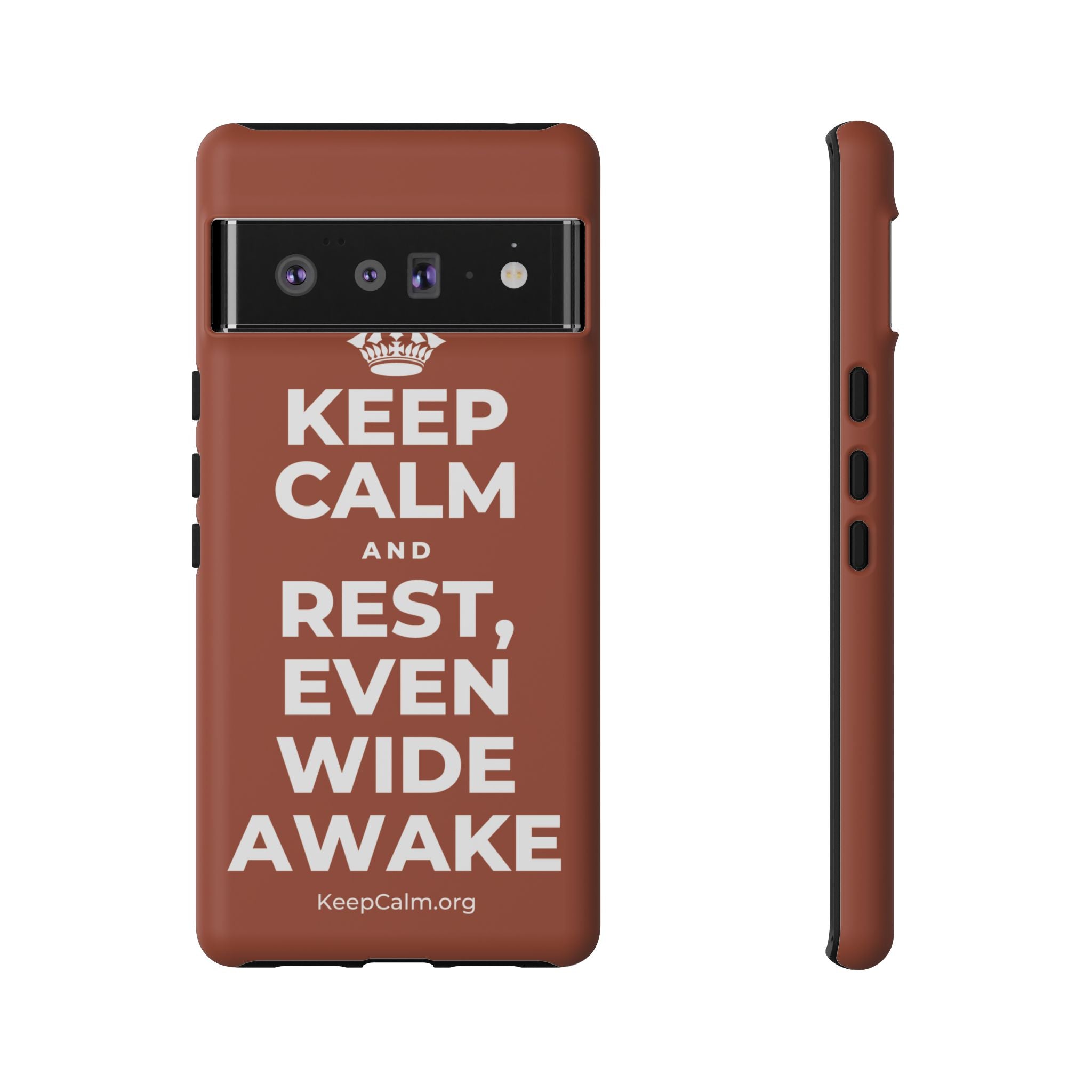 KEEP CALM AND REST, EVEN WIDE AWAKE Phone Case