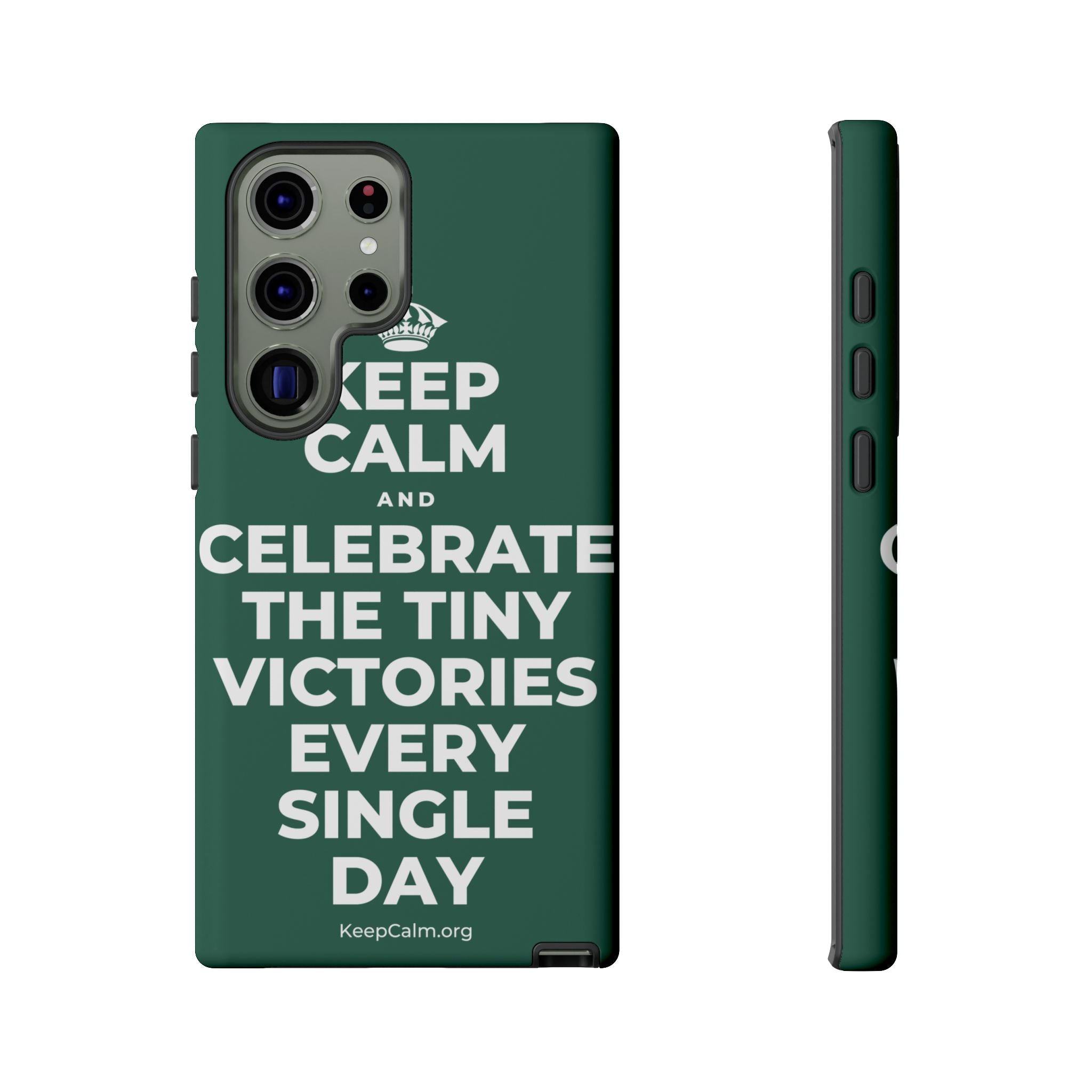 KEEP CALM AND CELEBRATE THE TINY VICTORIES EVERY SINGLE DAY Phone Case
