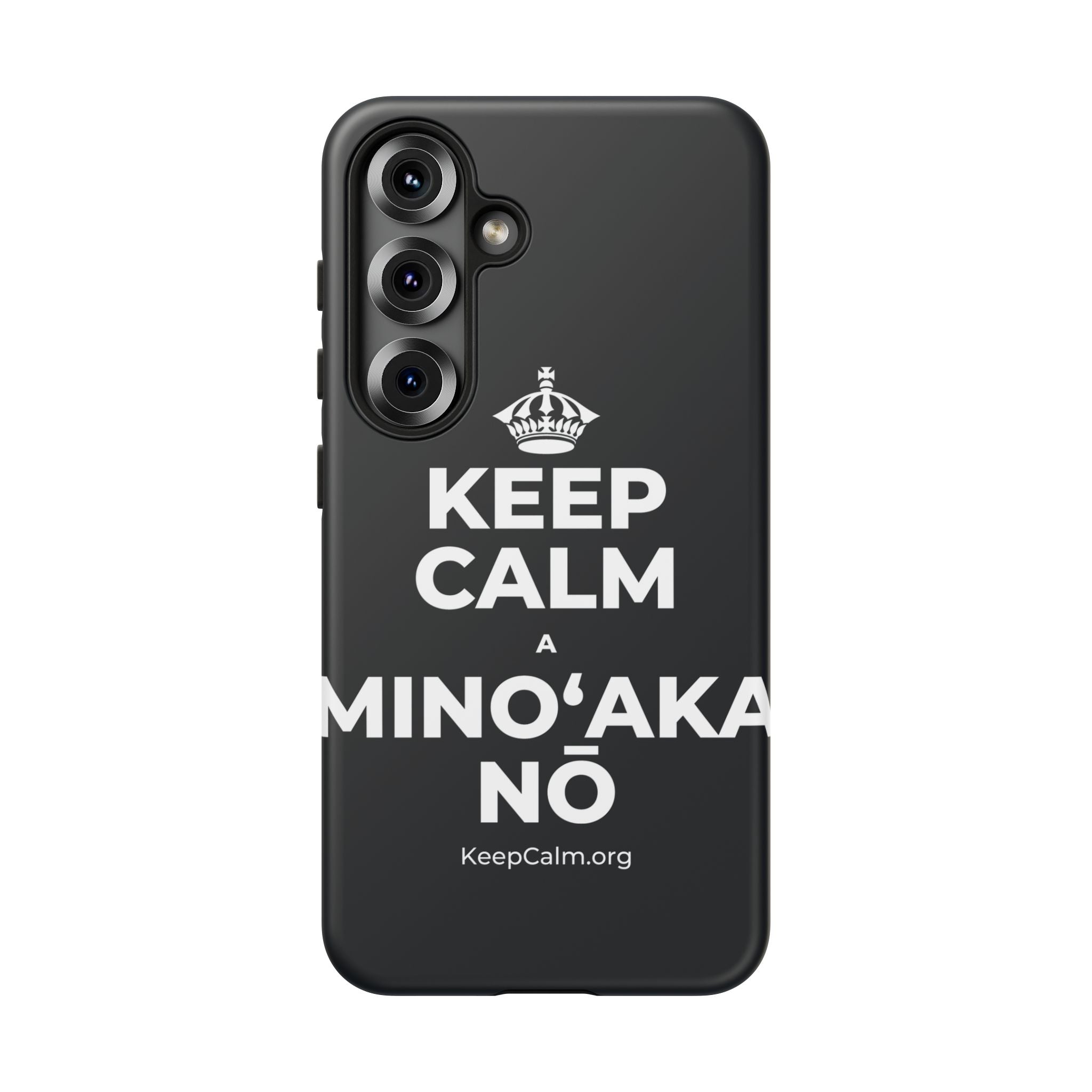 KEEP CALM A MINOʻAKA NŌ Phone Case (Dark)