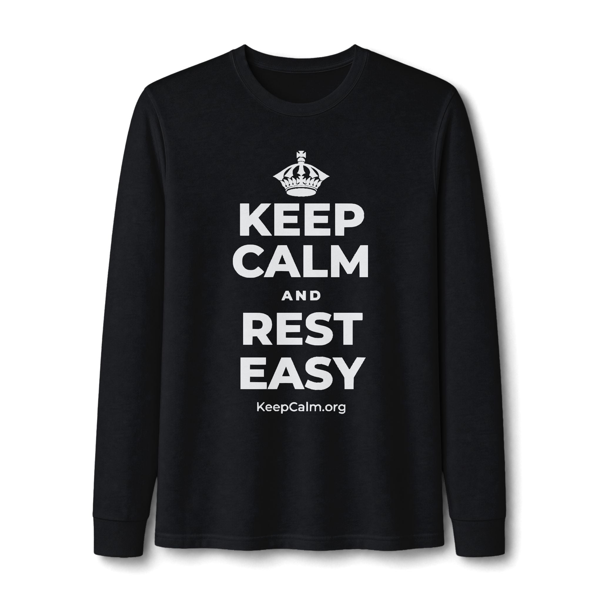 KEEP CALM AND REST EASY Long Sleeve Tee