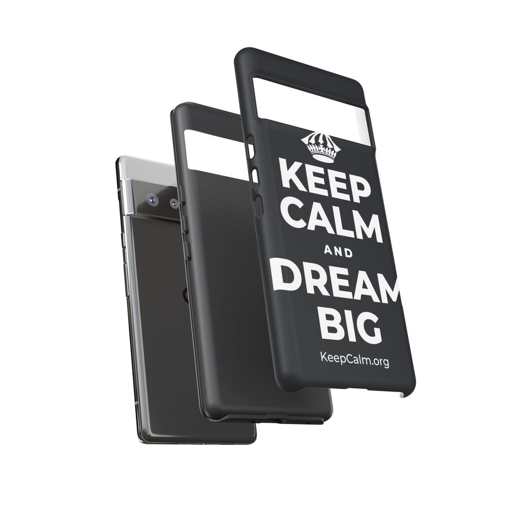 KEEP CALM AND DREAM BIG Phone Case (Dark)