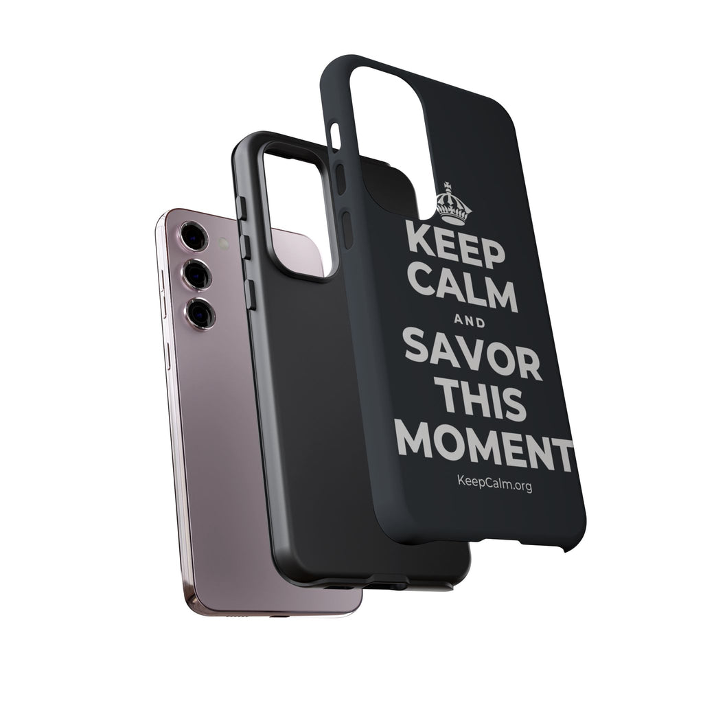 KEEP CALM AND SAVOR THIS MOMENT Phone Case (Dark)