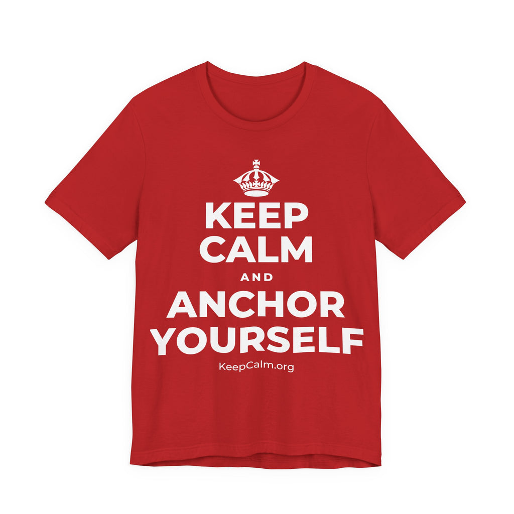 KEEP CALM AND ANCHOR YOURSELF T-Shirt (White–Asphalt)