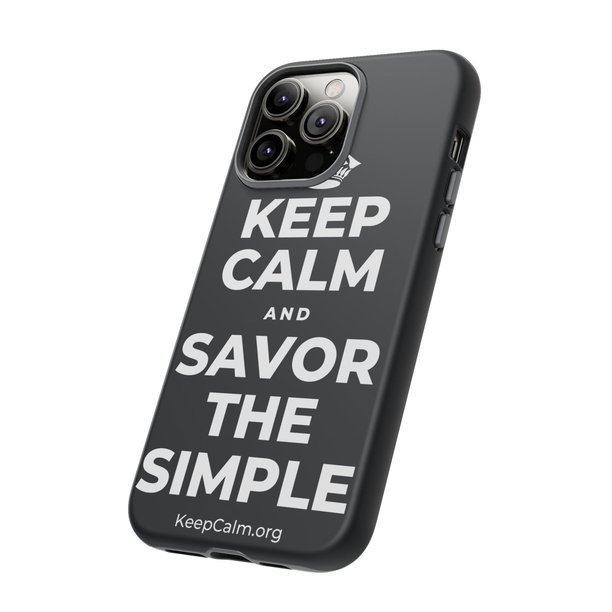 KEEP CALM AND SAVOR THE SIMPLE Phone Case (Dark)
