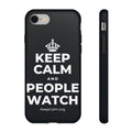 KEEP CALM AND PEOPLE WATCH Phone Case (Dark)