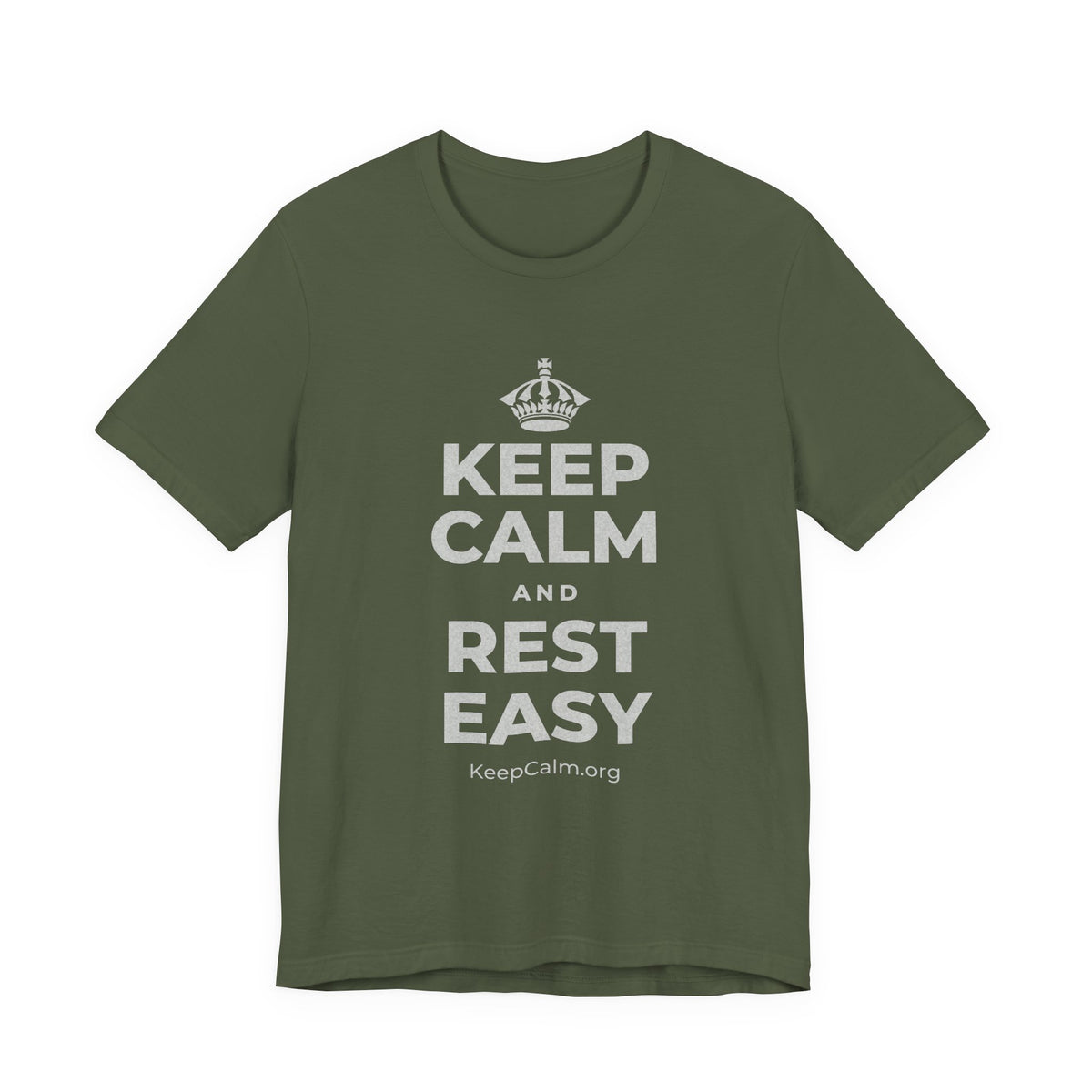 KEEP CALM AND REST EASY T-Shirt (Military Green–Autumn)
